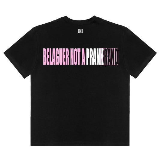 BELAGUER NOT A PRANK[BRAND] T-SHIRT [BLACK]